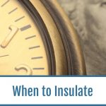 When to Insulate Your Home
